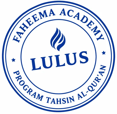 Stempel LULUS Program Tahsin Al-Qur’an Faheema Academy